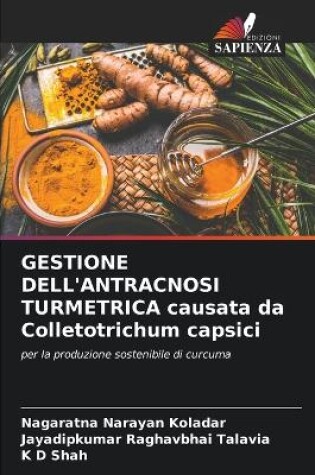 Cover of GESTIONE DELL'ANTRACNOSI TURMETRICA causata da Colletotrichum capsici