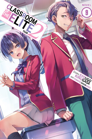 Cover of Classroom of the Elite: Year 2 (Light Novel) Vol. 9