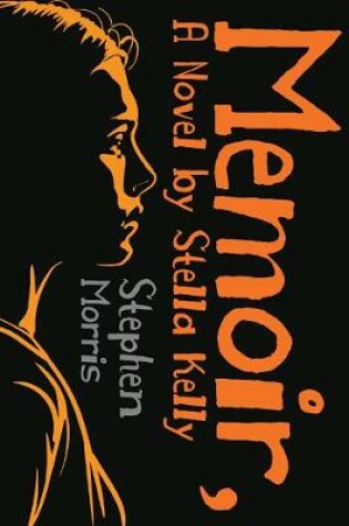 Cover of Memoir, A Novel by Stella Kelly
