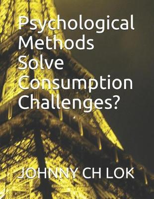 Book cover for Psychological Methods Solve Consumption Challenges?