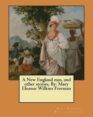 Book cover for A New England nun, and other stories. By