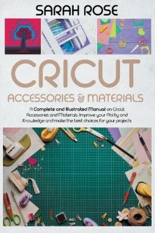 Cover of Cricut Accessories and Materials