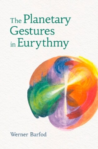 Cover of The Planetary Gestures in Eurythmy