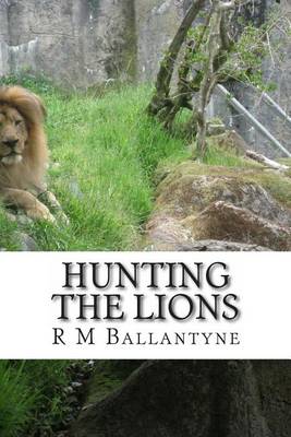 Book cover for Hunting the Lions