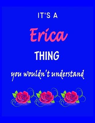 Book cover for It's A Erica Thing You Wouldn't Understand