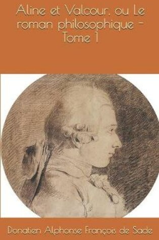 Cover of Aline et Valcour, ou Le roman philosophique - Tome 1