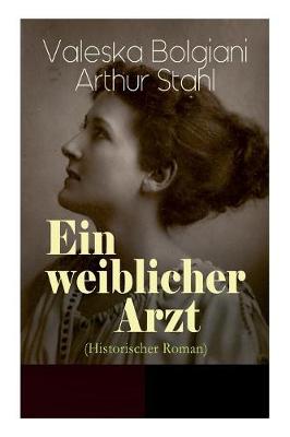 Book cover for Ein weiblicher Arzt (Historischer Roman)