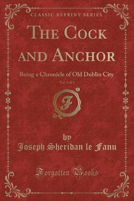 Book cover for The Cock and Anchor, Vol. 3 of 3