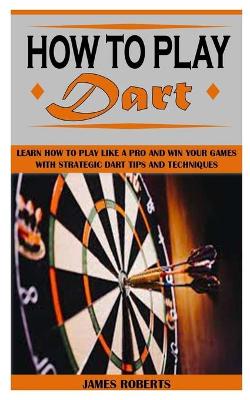 Book cover for How to Play Dart