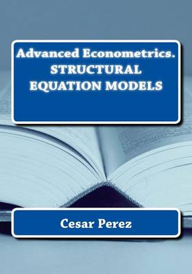 Book cover for Advanced Econometrics. Structural Equation Models