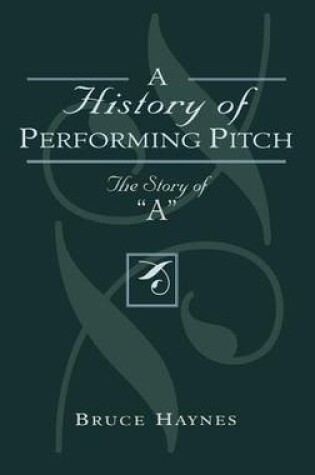 Cover of A History of Performing Pitch