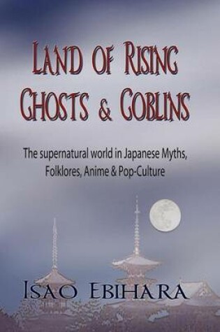 Cover of Land of Rising Ghosts & Goblins