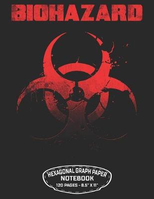 Book cover for Biohazard Hexagonal Graph Paper Notebook 120 Pages - 8.5" X 11"