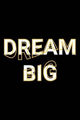 Book cover for Dream Big