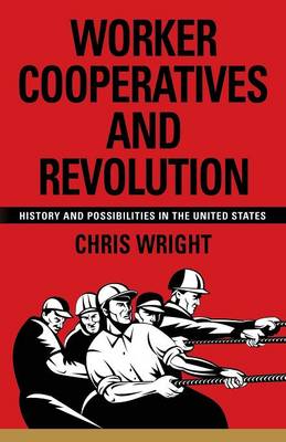 Book cover for Worker Cooperatives and Revolution