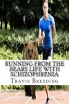 Book cover for Running from the Bears Life with Schizophrenia