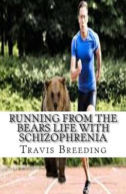 Book cover for Running from the Bears Life with Schizophrenia
