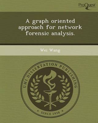 Book cover for A Graph Oriented Approach for Network Forensic Analysis