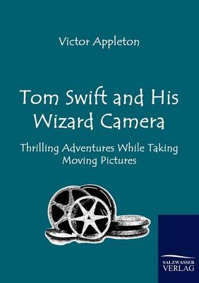 Book cover for Tom Swift and His Wizard Camera