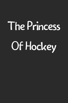 Book cover for The Princess Of Hockey