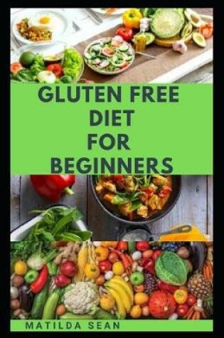 Cover of Gluten Free Diet for Beginners