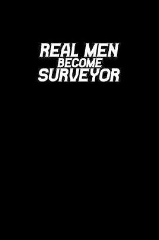 Cover of Real men become Surveyor