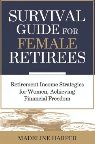 Cover of Survival Guide for Female Retirees