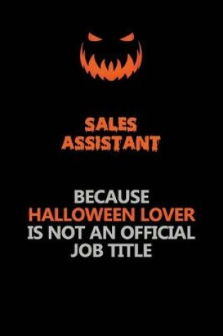 Cover of Sales Assistant Because Halloween Lover Is Not An Official Job Title