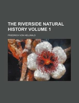 Book cover for The Riverside Natural History Volume 1