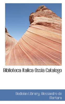 Book cover for Biblioteca Italica Ossia Catalogo