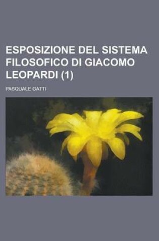 Cover of Esposizione del Sistema Filosofico Di Giacomo Leopardi (1)