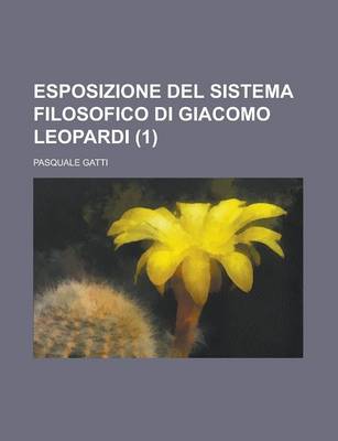 Book cover for Esposizione del Sistema Filosofico Di Giacomo Leopardi (1)