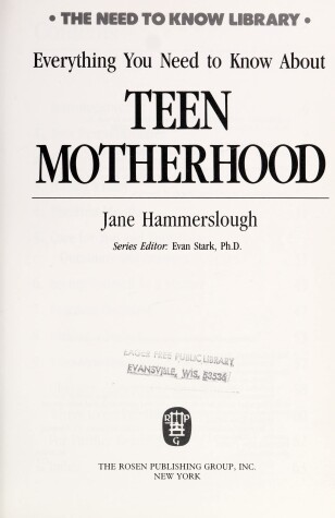 Cover of Everything You Need to Know about Teen Motherhood