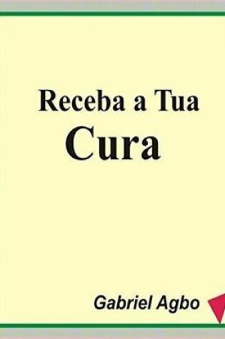 Cover of Receba a Tua Cura