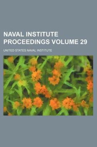 Cover of Naval Institute Proceedings Volume 29