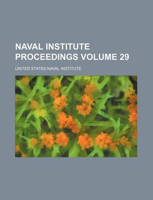 Book cover for Naval Institute Proceedings Volume 29