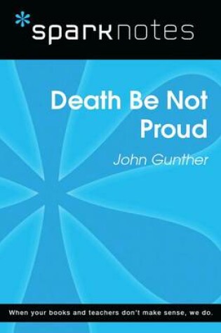 Cover of Death Be Not Proud (Sparknotes Literature Guide)