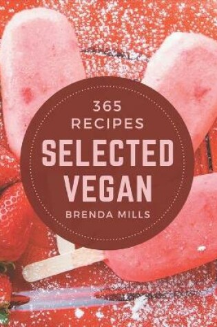 Cover of 365 Selected Vegan Recipes