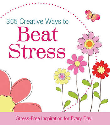 Book cover for 365 Creative Ways to Beat Stress