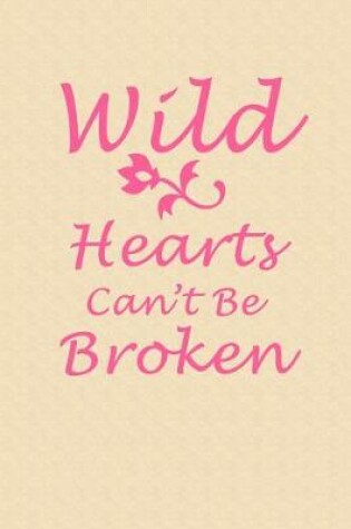 Cover of Wild Hearts Can't Be Broken