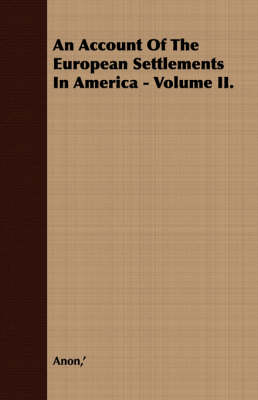 Book cover for An Account Of The European Settlements In America - Volume II.