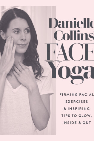 Cover of Danielle Collins' Face Yoga