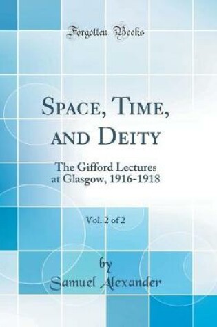Cover of Space, Time, and Deity, Vol. 2 of 2