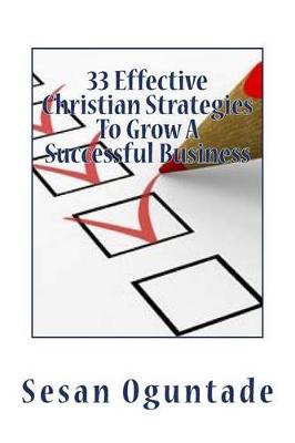 Book cover for 33 Effective Christian Strategies To Grow A Successful Business