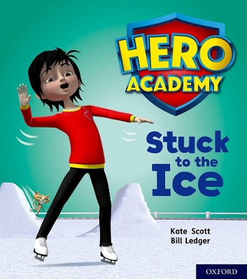 Book cover for Hero Academy: Oxford Level 5, Green Book Band: Stuck to the Ice