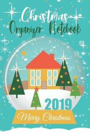 Cover of Christmas Organizer Notebook 2019 Merry Christmas