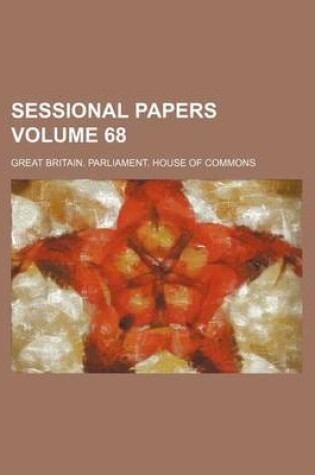 Cover of Sessional Papers Volume 68