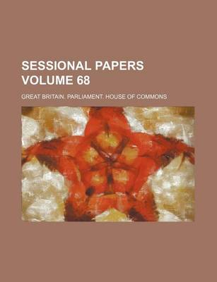 Book cover for Sessional Papers Volume 68