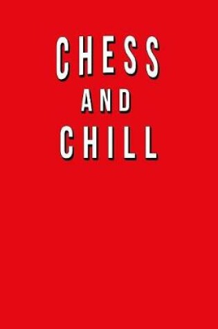 Cover of Chess And Chill