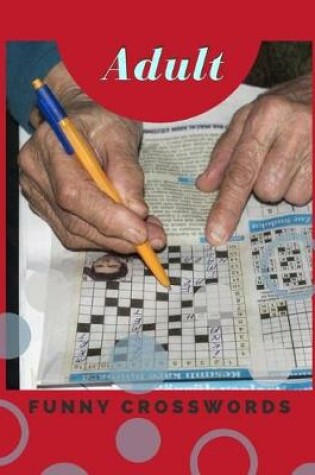 Cover of Adult Funny Crosswords